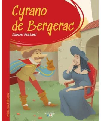 Prima mea biblioteca. Cyrano de Bergerac (vol. 25) - Edmond Rostand