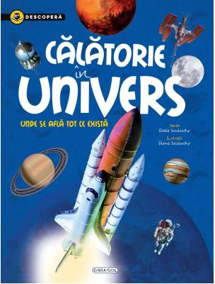 Descopera. Calatorie in Univers - Gisela Socolovsky
