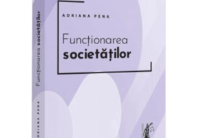 Functionarea societatilor - Adriana Pena