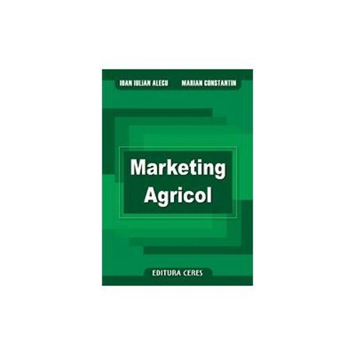 Marketingul agricol - Iulian Alecu