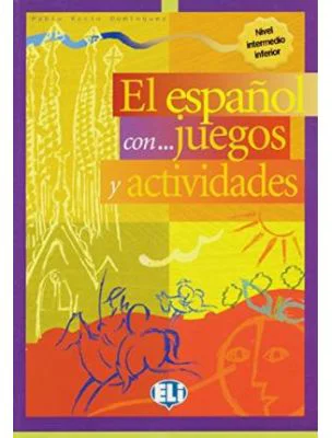 El español con… juegos y actividades 2 - Pablo Rocio Dominguez