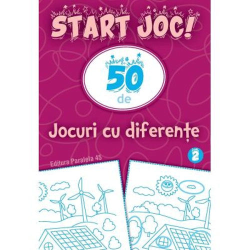 START JOC! 50 de jocuri cu diferente. Volumul 2