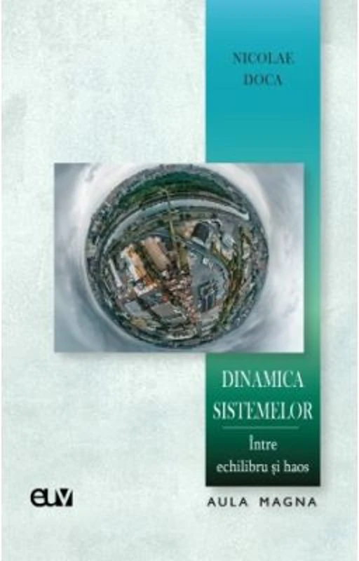 Dinamica sistemelor. Intre echilibru si haos - Nicolae Doca