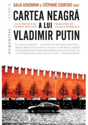 Cartea neagra a lui Vladimir Putin - Galia Ackerman, Stephane Courtois