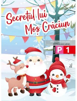Secretul lui Mos Craciun. Clasele pregatitoare si 1 - Corina Taranu