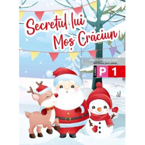 Secretul lui Mos Craciun. Clasele pregatitoare si 1 - Corina Taranu