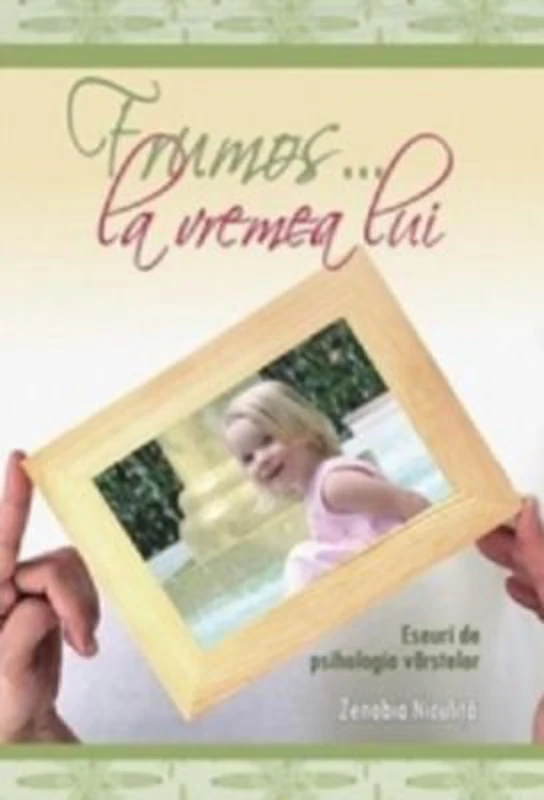 Frumos la vremea lui