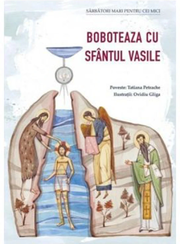 Boboteaza cu Sfantul Vasile - Tatiana Petrache