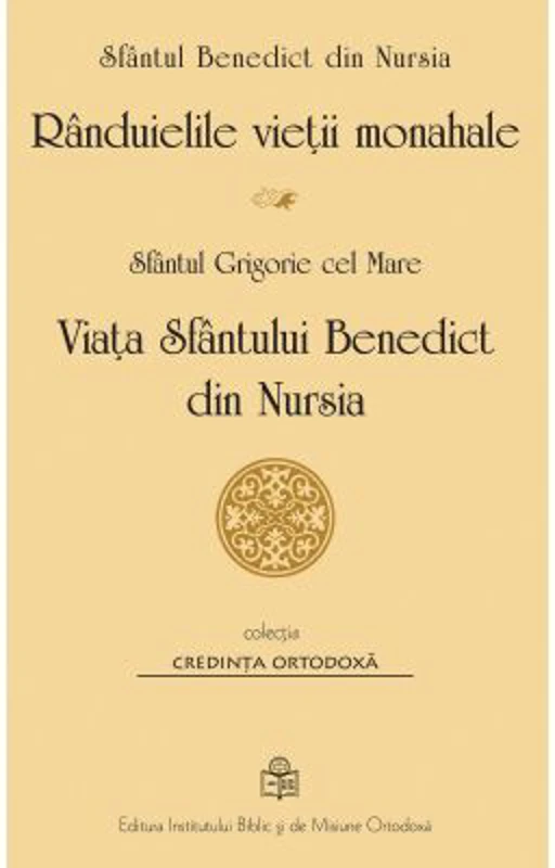 Randuielile vietii monahale. Viata Sfantului Benedict de Nursia - Sfantul Benedict de Nursia, Sfantul Grigorie cel Mare