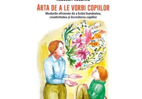 Arta de a le vorbi copiilor - Rebecca Rolland