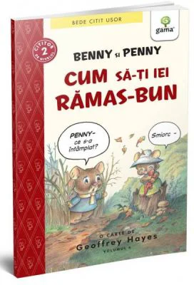 BEDE CITIT USOR. NIVELUL 2. Benny si Penny: Cum sa-ti iei ramas bun, volumul 6 - Geoffrey Hayes