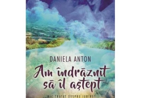 Am indraznit sa il astept