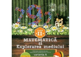 Matematica si explorarea mediului, auxiliar clasa a 2-a Semestrul 2 (varianta A, C-PRES 2015)