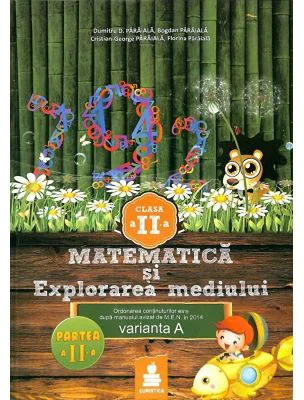 Matematica si explorarea mediului, auxiliar clasa a 2-a Semestrul 2 (varianta A, C-PRES 2015)