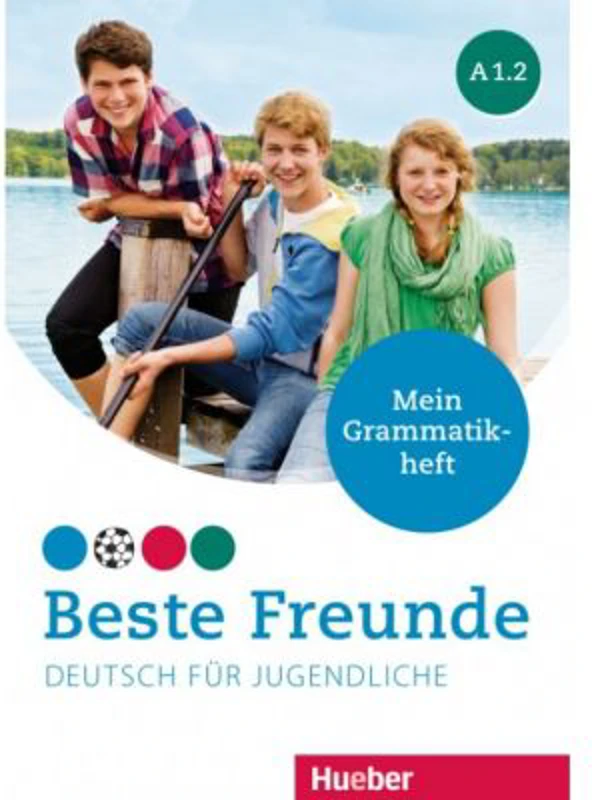 Beste Freunde A1-2 Deutsch fur Jugendliche. Mein Grammatikheft - Anja Schumann