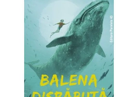 Balena disparuta - Hannah Gold, Levi Pinfold