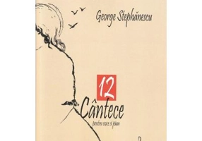 12 cantece pentru voce si pian - George Stephanescu