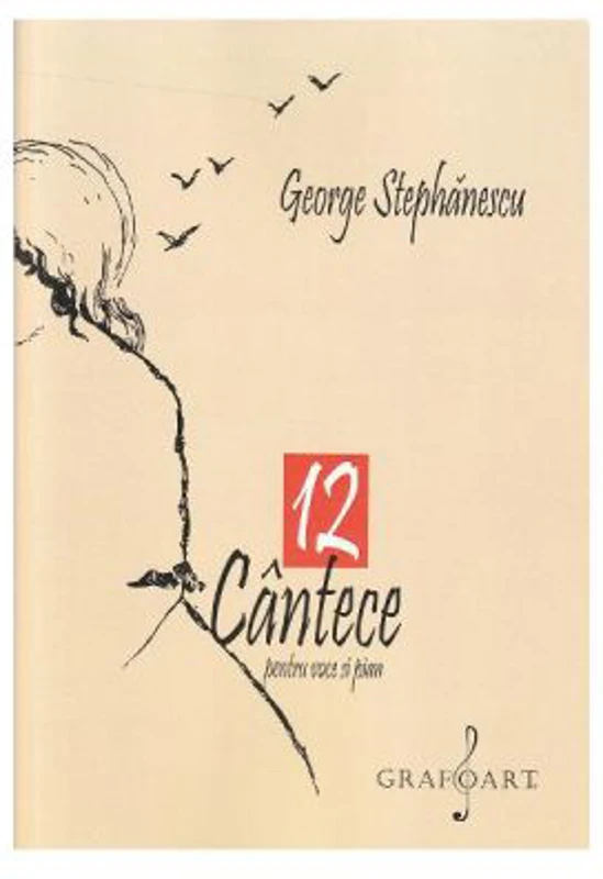 12 cantece pentru voce si pian - George Stephanescu