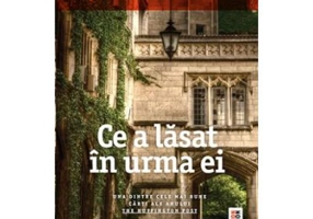 Ce a lasat in urma ei