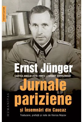 Jurnale pariziene si Insemnari din Caucaz - Ernst Junger