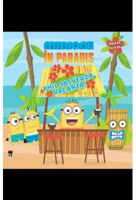 Minionii in Paradis. Phil salveaza vacanta!