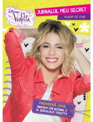 Violetta. Jurnalul meu secret. Album de fan. Sezonul 3 - Disney