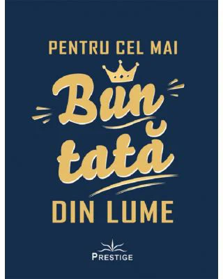 Pentru cel mai bun tata din lume