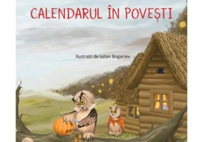 Calendarul in povesti - Adriana Monica Gheorghiu