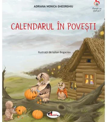 Calendarul in povesti - Adriana Monica Gheorghiu