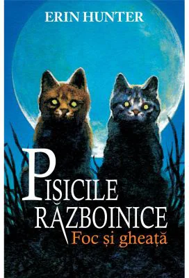 Pisicile Razboinice. Foc si gheata Cartea 2 - Erin Hunter