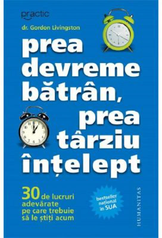Prea devreme batran, prea tarziu intelept