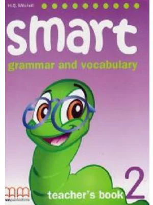 Smart 2. Grammar and vocabulary Teacher's book - H. Q. Mitchell