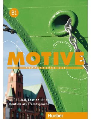 Motive B1 Kursbuch, Lektion 19–30 Kompaktkurs DaF - Wilfried Krenn, Herbert Puchta