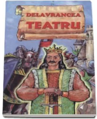 Teatru (Barbu Stefanescu Delavrancea)