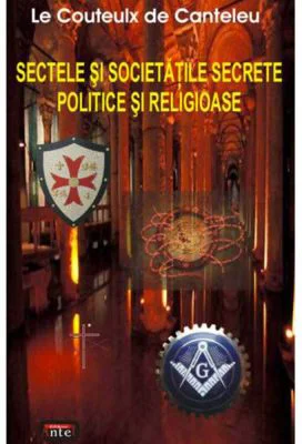 Sectele si societatile secrete politice si religioase – Le Couteulx de Canteleu