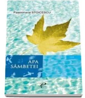 Apa sambetei - Passionaria Stoicescu