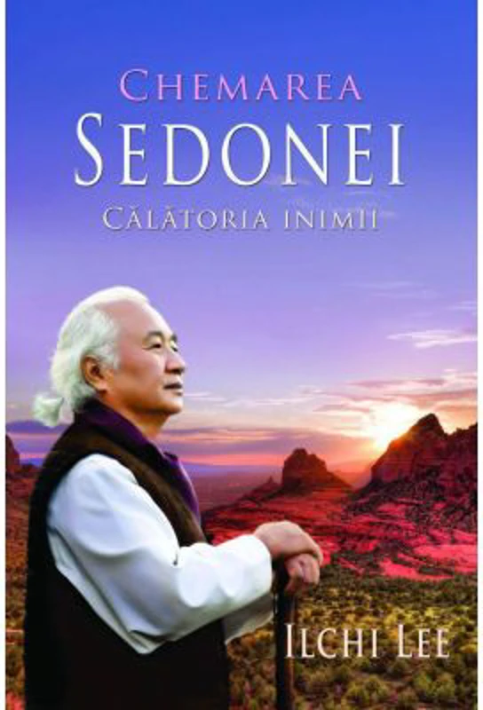 Chemarea Sedonei. Calatoria inimii