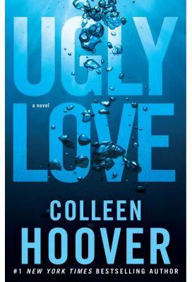 Ugly Love. Despre fata urata a iubirii - Colleen Hoover