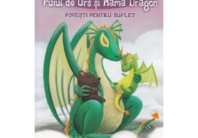 Puiul de Urs si Mama Dragon - Melania Ciomaga