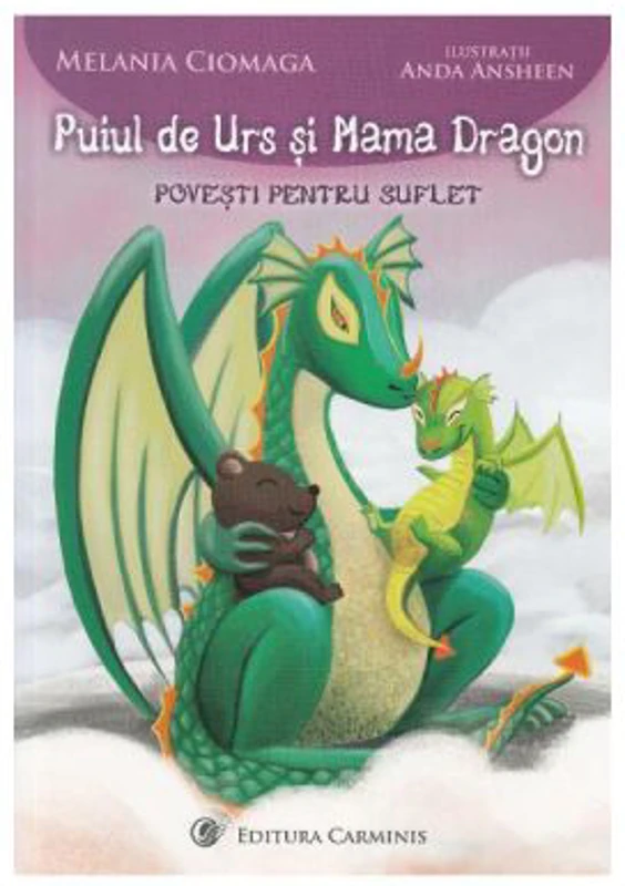 Puiul de Urs si Mama Dragon - Melania Ciomaga