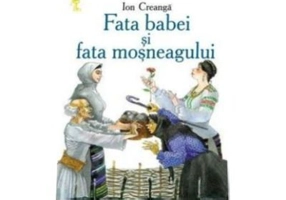 Fata babei şi fata moşneagului (Ion Creanga)