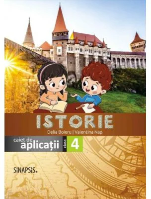 Istorie. Caiet de aplicatii, clasa a 4-a - Delia Boieru