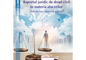 Raportul juridic de drept civil in materia afacerilor. Note de curs. Sinteze si aplicatii - Viorel Banulescu, Silvia Lucia Cristea