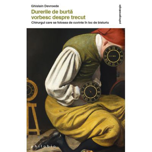 Durerile de burta vorbesc despre trecut - chirurgul care se folosea de cuvinte in loc de bisturiu - Ghislain Devroede