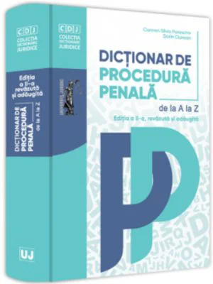 Dictionar de procedura penala. Editia a II-a
