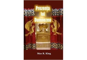 Prezenta lui Dumnezeu - Max R. King