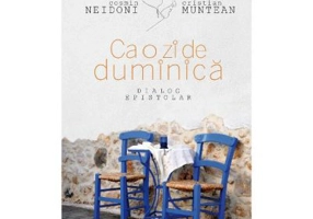 Ca o zi de duminica. Dialog epistolar
