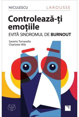 Controleaza-ti emotiile! Evita sindromul de BURNOUT! - Saverio Tomasella