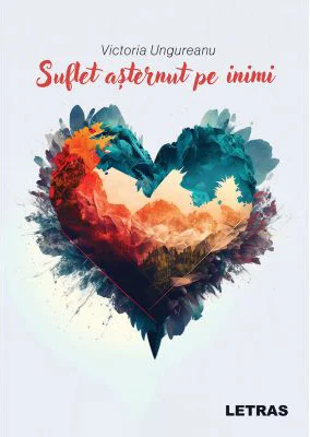 Suflet asternut pe inimi - Victoria Ungureanu