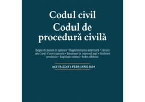 Codul civil. Codul de procedura civila. Actualizat la 1 februarie 2024